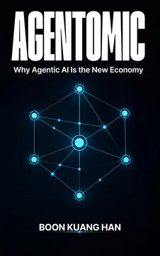 Agentomic by Boon Kuang Han book cover